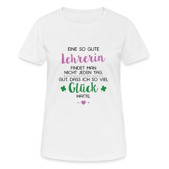 Ich hatte Glück Lehrerin Geschenk Spruch - Frauen T-Shirt atmungsaktiv - Weiß - Vorne - AI Model Female 172 dark (172cm)