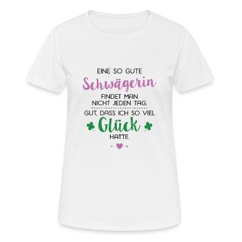 Ich hatte Glück Schwägerin Geschenk Spruch - Frauen T-Shirt atmungsaktiv - Weiß - Vorne - AI Model Female 172 dark (172cm)
