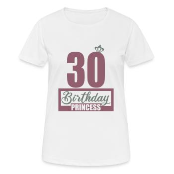 30. Geburtstag 30 Jahre 30er Birthday Princess - Frauen T-Shirt atmungsaktiv - Weiß - Vorne - AI Model Female 172 dark (172cm)