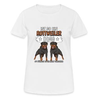 Rottweiler Ist so ein Rottweiler Ding - Frauen T-Shirt atmungsaktiv - Weiß - Vorne - AI Model Female 172 dark (172cm)