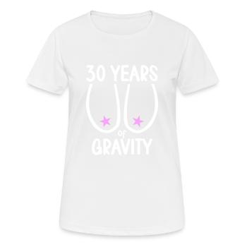 30 Jahre Schwerkraft es geht abwärts 30 Jahre 30. - Frauen T-Shirt atmungsaktiv - Weiß - Vorne - AI Model Female 172 dark (172cm)