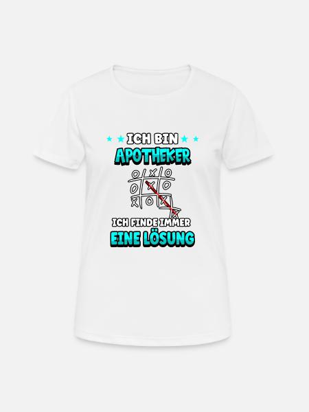 Ich bin Apotheker ich finde immer eine Lösung - Frauen T-Shirt atmungsaktiv - Weiß