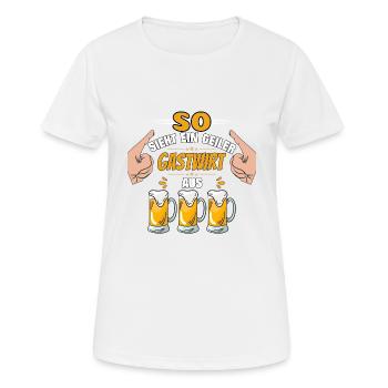 So Sieht Ein Geiler Gastwirt Aus - Gastronomie - Frauen T-Shirt atmungsaktiv - Weiß - Vorne - AI Model Female 172 dark (172cm)