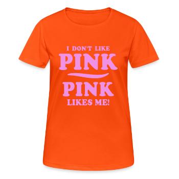 Rose Proverbe Rose Proverbes I dont like pink - T-shirt respirant Femme - orange néon - Devant - AI Model Female 172 dark (172cm)