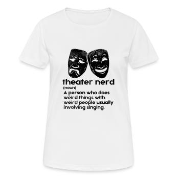 Théâtre théâtre Geek Definition - T-shirt respirant Femme - blanc - Devant - AI Model Female 172 dark (172cm)