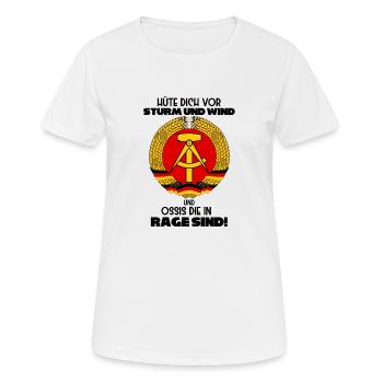 Hüte Dich Vor Sturm Und Wind Und Ossis Die In Rage - Frauen T-Shirt atmungsaktiv - Weiß - Vorne - AI Model Female 172 dark (172cm)