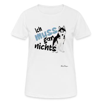 Dieser Husky muss gar nichts - Frauen T-Shirt atmungsaktiv - Weiß - Vorne - AI Model Female 172 dark (172cm)