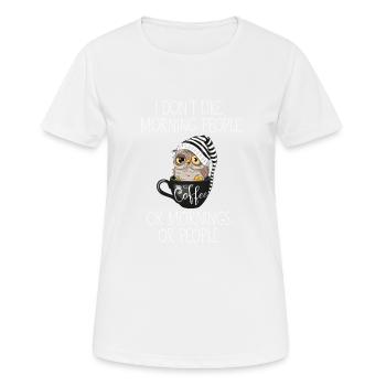 I don’t like morning people café hibou - T-shirt respirant Femme - blanc - Devant - AI Model Female 172 dark (172cm)