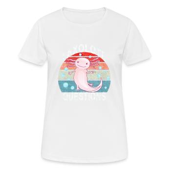 Axolotl. I Axolotl Questions. Drôle d’Axolotl - T-shirt respirant Femme - blanc - Devant - AI Model Female 172 dark (172cm)