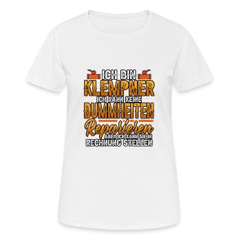 Ich bin Klempner ich kann keine Dummheiten - Frauen T-Shirt atmungsaktiv - Weiß - Vorne - AI Model Female 172 dark (172cm)