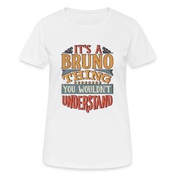 Es ist eine Bruno-Sache, die du nicht verstehen würdest - Bruno - Frauen T-Shirt atmungsaktiv - Weiß - Vorne - AI Model Female 172 dark (172cm)