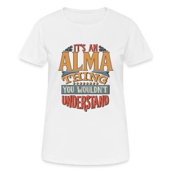 Es ist eine Alma-Sache, die du nicht verstehen würdest - Alma - Frauen T-Shirt atmungsaktiv - Weiß - Vorne - AI Model Female 172 dark (172cm)