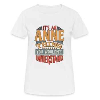 C’est une chose d’Anne que vous ne comprendriez pas - Anne - T-shirt respirant Femme - blanc - Devant - AI Model Female 172 dark (172cm)