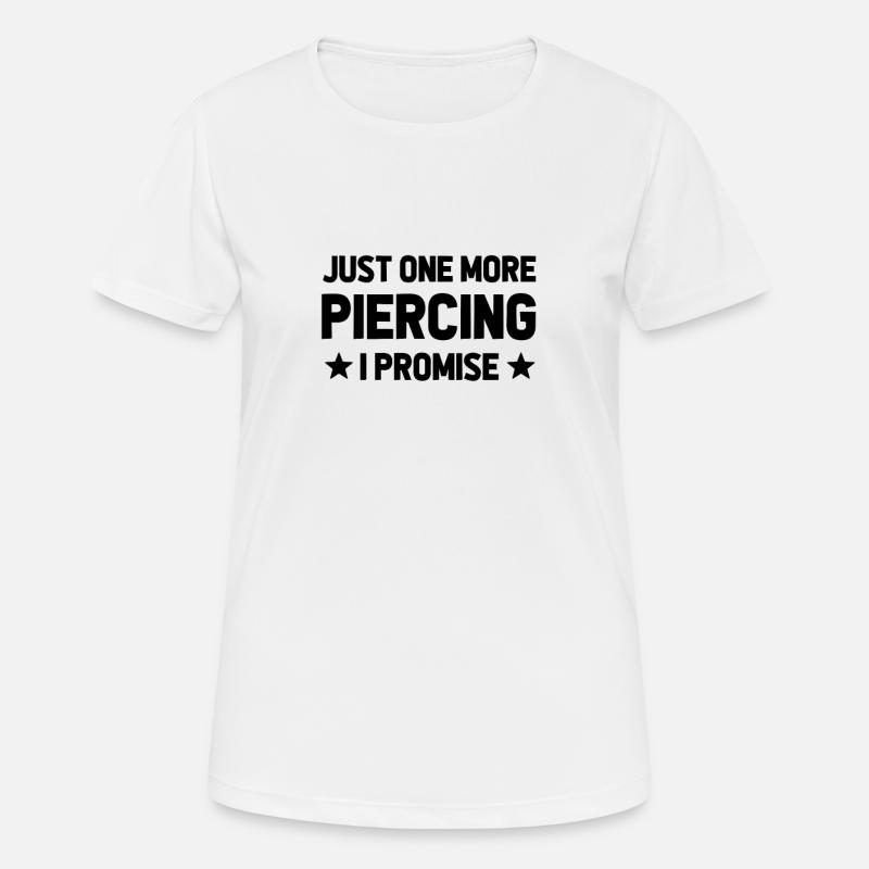 Piercer Piercing Piercing Piercings Gift - Women's Breathable T-Shirt - white