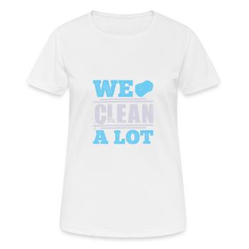 We Clean A Lot - Women's Breathable T-Shirt - white - Front - AI Model Female 172 dark (172cm)