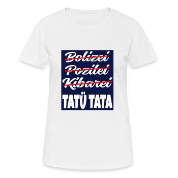 Tatü-Tata Exekutive Polizei Kiberer Mundart - Frauen T-Shirt atmungsaktiv - Weiß - Vorne - AI Model Female 172 dark (172cm)
