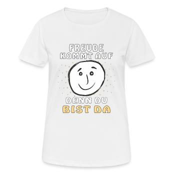 FREUDE KOMMT AUF DENN DU BIST DA - Frauen T-Shirt atmungsaktiv - Weiß - Vorne - AI Model Female 172 dark (172cm)