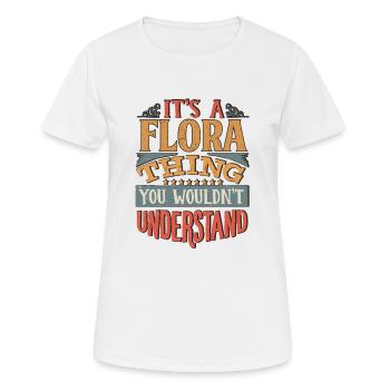 Es ist eine Flora-Sache, die Sie nicht verstehen würden - Flora - Frauen T-Shirt atmungsaktiv - Weiß - Vorne - AI Model Female 172 dark (172cm)