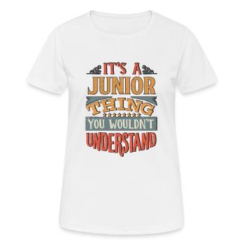 Es ist eine Junior-Sache, die Sie nicht verstehen würden - - Frauen T-Shirt atmungsaktiv - Weiß - Vorne - AI Model Female 172 dark (172cm)
