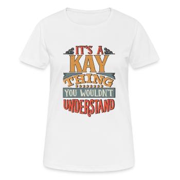 It's A Kay Thing You Wouldnt Understand - Kay - Women's Breathable T-Shirt - white - Front - AI Model Female 172 dark (172cm)