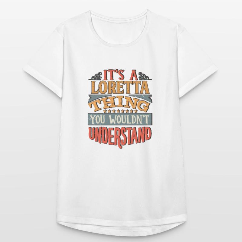 C’est une chose Loretta que vous ne comprendriez pas - T-shirt respirant Femme