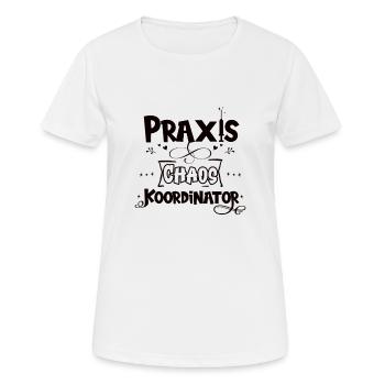 Praxis Chaos Koordinator witzige Sprüche - Frauen T-Shirt atmungsaktiv - Weiß - Vorne - AI Model Female 172 dark (172cm)
