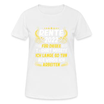 Rente 2022 Pensionierung 2022 Ruhestand 2022 - Frauen T-Shirt atmungsaktiv - Weiß - Vorne - AI Model Female 172 dark (172cm)