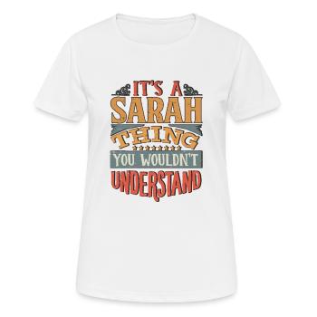 C’est une chose Sarah que vous ne comprendriez pas - Sarah - T-shirt respirant Femme - blanc - Devant - AI Model Female 172 dark (172cm)