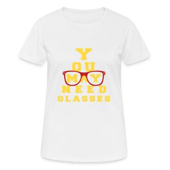 Funny You May Need Glasses Optician Profession - Women's Breathable T-Shirt - white - Front - AI Model Female 172 dark (172cm)