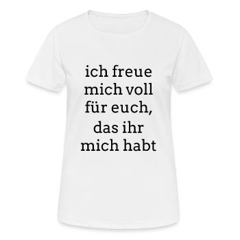 Ich freue mich voll... Cooler Spruch - Frauen T-Shirt atmungsaktiv - Weiß - Vorne - AI Model Female 172 dark (172cm)