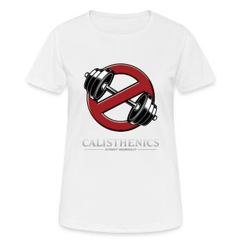 PAS DE POIDS AUTORISÉS - CALISTHENICS - Street Workout - T-shirt respirant Femme - blanc - Devant - AI Model Female 172 dark (172cm)
