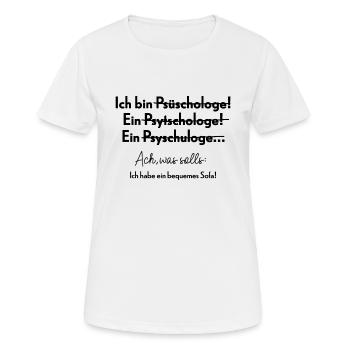 Psychologe Psychotherapeut Seelenklempner Examen - Frauen T-Shirt atmungsaktiv - Weiß - Vorne - AI Model Female 172 dark (172cm)