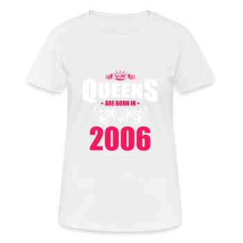 Queens born in 2006 - Women's Breathable T-Shirt - white - Front - AI Model Female 172 dark (172cm)