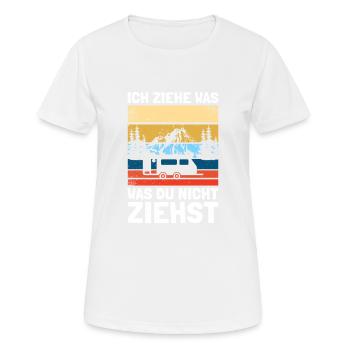 Ich ziehe was was du nicht ziehst Wohnwagen Camper - Frauen T-Shirt atmungsaktiv - Weiß - Vorne - AI Model Female 172 dark (172cm)