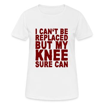 I Can't Be Replaced But My Knee Sure Can 4 - Women's Breathable T-Shirt - white - Front - AI Model Female 172 dark (172cm)