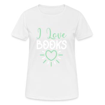 I love books - Women's Breathable T-Shirt - white - Front - AI Model Female 172 dark (172cm)
