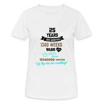 Drôle d’anniversaire 25 ans Pourquoi comptons-nous? - T-shirt respirant Femme - blanc - Devant - AI Model Female 172 dark (172cm)