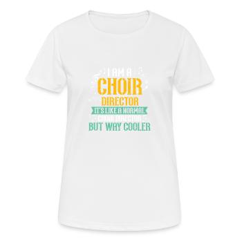 I am a choirmaster - theatre music choir - Women's Breathable T-Shirt - white - Front - AI Model Female 172 dark (172cm)