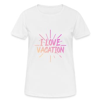 I love holidays - Women's Breathable T-Shirt - white - Front - AI Model Female 172 dark (172cm)