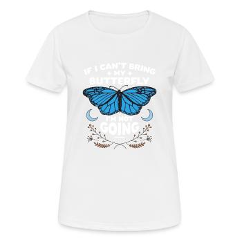 Si je ne peux pas apporter mon papillon, je ne vais pas - T-shirt respirant Femme - blanc - Devant - AI Model Female 172 dark (172cm)