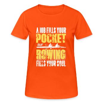 A Job Fills Your Pocket -Rowing Fills Your Soul - Women's Breathable T-Shirt - neon orange - Front - AI Model Female 172 dark (172cm)