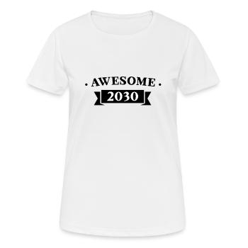 Funny Birthday Awesome 2030 - Women's Breathable T-Shirt - white - Front - AI Model Female 172 dark (172cm)