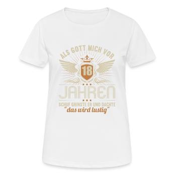 Als Gott mich vor 18 Jahren schuf 18. Geburtstag - Frauen T-Shirt atmungsaktiv - Weiß - Vorne - AI Model Female 172 dark (172cm)