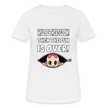 Will Be There Soon Then The Fun Is Over - Frauen T-Shirt atmungsaktiv - Weiß - Vorne - AI Model Female 172 dark (172cm)