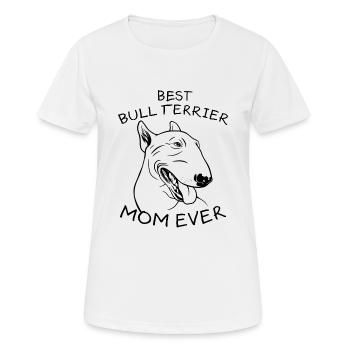Bull Terrier Maman Chien Disant Bull Terrier Cadeau - T-shirt respirant Femme - blanc - Devant - AI Model Female 172 dark (172cm)