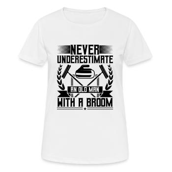 Never Underestimate An Old Man With A Broom - Frauen T-Shirt atmungsaktiv - Weiß - Vorne - AI Model Female 172 dark (172cm)