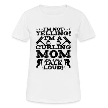 I'm Not Yelling I'm A Curling Mom - Frauen T-Shirt atmungsaktiv - Weiß - Vorne - AI Model Female 172 dark (172cm)
