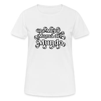 Die Beste Mutter Der Welt Spanisches Zitat Mutter - Frauen T-Shirt atmungsaktiv - Weiß - Vorne - AI Model Female 172 dark (172cm)