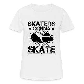 Skaters Gonna Skate Funny Ice Skating - Frauen T-Shirt atmungsaktiv - Weiß - Vorne - AI Model Female 172 dark (172cm)