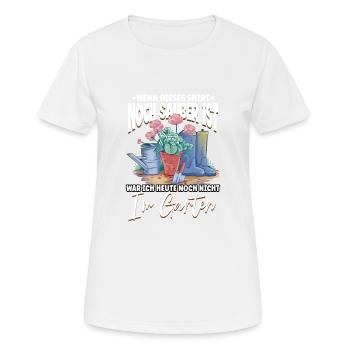 Wenn dieses Shirt noch sauber ist Garten Gärtner - Frauen T-Shirt atmungsaktiv - Weiß - Vorne - AI Model Female 172 dark (172cm)